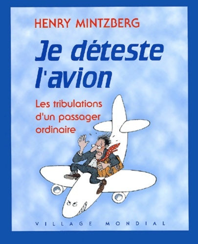 Livrenpoche : Je déteste l'avion - Henry Mintzberg - Livre