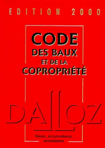 Livrenpoche : Code des baux et de la copropriété édition 2000 : Textes jurisprudence annotations - Collectif - Livre