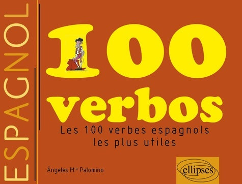 Livrenpoche : Verbos espanoles : Les 100 verbes les plus utiles - Ángeles Palomino - Livre
