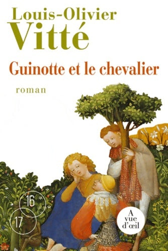 Livrenpoche : Guinotte et le chevalier - Louis-Olivier Vitté - Livre