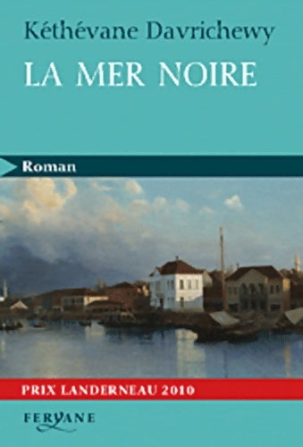 Livrenpoche : La mer noire - Kéthévane Davrichewy - Livre