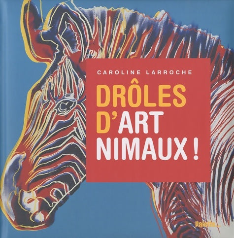 Livrenpoche : Drôles d'art'nimaux ! - Collectif - Livre