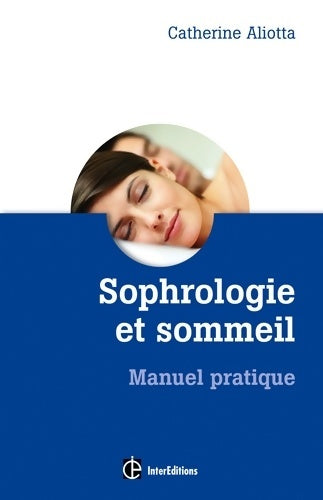 Livrenpoche : Sophrologie et sommeil - Manuel pratique - Catherine Aliotta - Livre