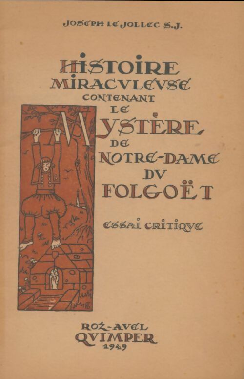 Livrenpoche : Histoire miraculeuse contenant le mystère de Notre Dame du Folgoëtt - Joseph Le Jollec - Livre