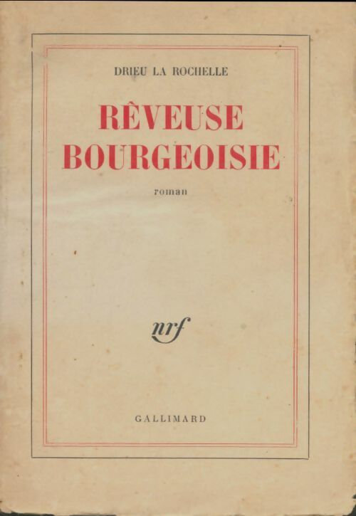 Livrenpoche : Rêveuse bourgeoisie - la Rochelle Pierre Drieu - Livre