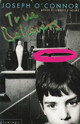 Livrenpoche : True believers - Joseph O'Connor - Livre