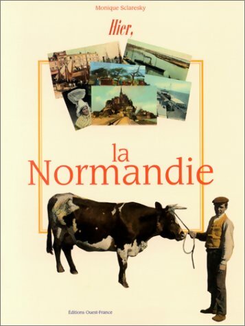 Livrenpoche : Hier la Normandie - Monique Sclaresky - Livre