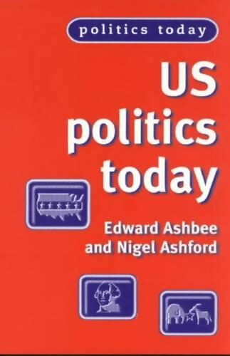 Livrenpoche : Us politics today - Edward Ashbee - Livre