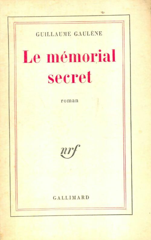 Livrenpoche : Le mémorial secret - Guillaume Gaulène - Livre