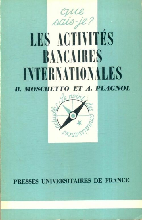 Livrenpoche : Les activités bancaires internationales - Bruno Moschetto, André Plagnol - Livre