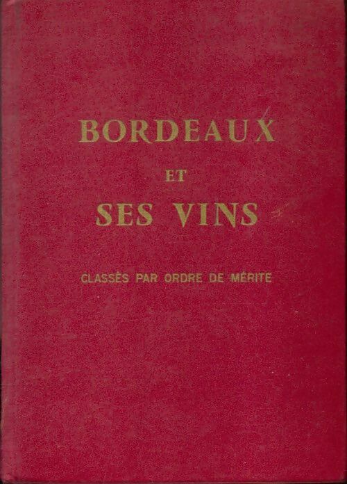 Livrenpoche : Bordeaux et ses vins classés par ordre de mérite - Ed. Ch.; Féret - Livre