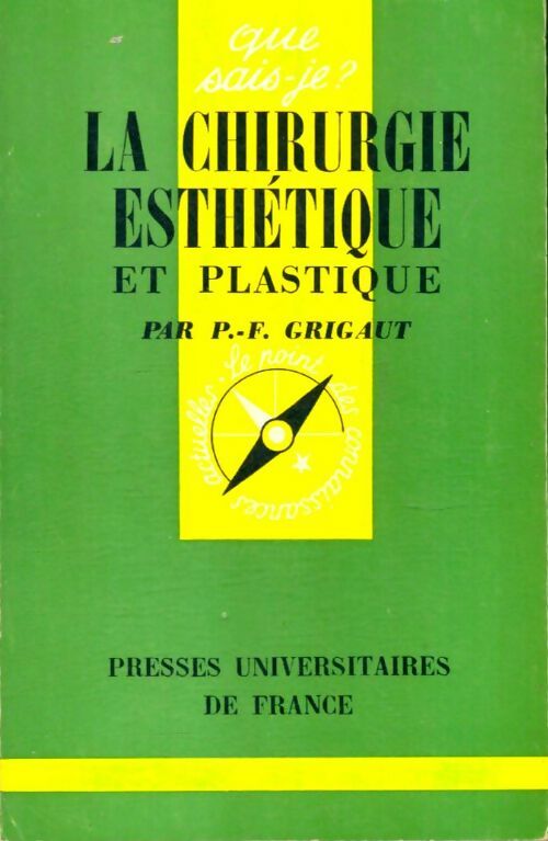 Livrenpoche : La chirurgie esthétique et plastique - P.-Fr. Grigaut - Livre
