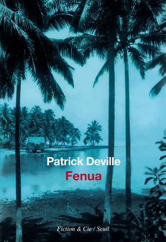 Livrenpoche : Fenua - Patrick Deville - Livre