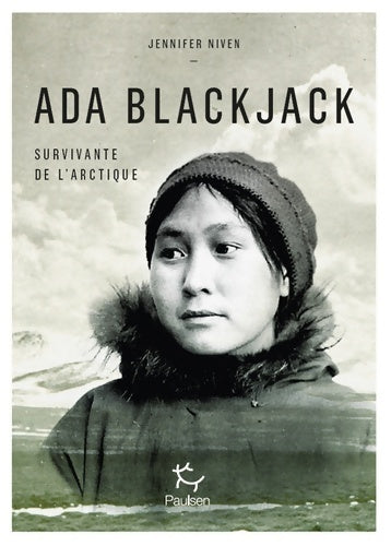 Livrenpoche : Ada Blackjack survivante de l'Arctique - Jennifer Niven - Livre