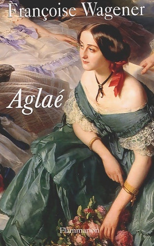 Livrenpoche : Aglaé - Françoise Wagener - Livre