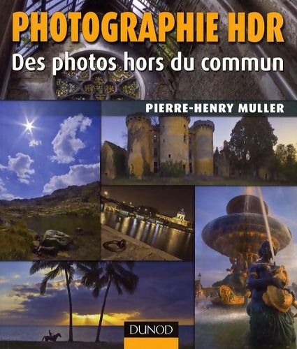 Livrenpoche : Photographie Hdr : Des photos hors du commun - Muller Pierre-Henry - Livre
