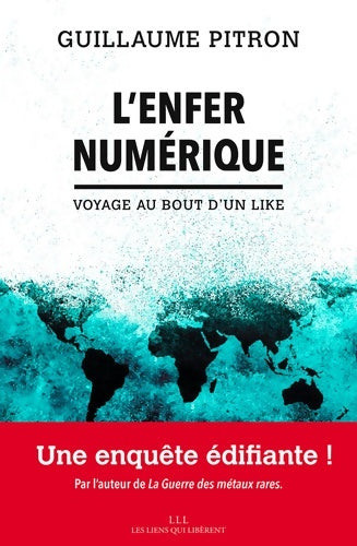 Livrenpoche : L'enfer numérique : Voyage au bout d'un Like - Guillaume Pitron - Livre