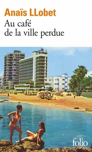 Livrenpoche : Au café de la ville perdue - anaïs Llobet - Livre