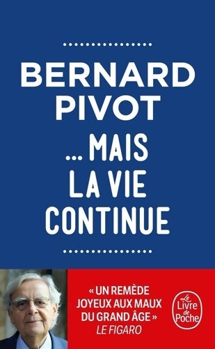 Livrenpoche : ... Mais la vie continue - Bernard Pivot - Livre
