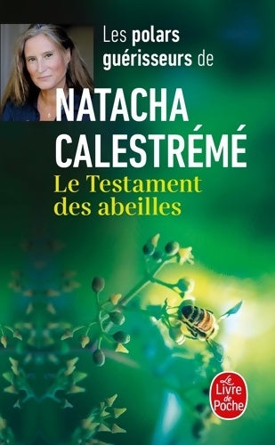 Livrenpoche : Le testament des abeilles - Natacha Calestrémé - Livre