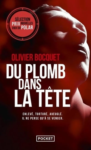 Livrenpoche : Du plomb dans la tête - Olivier Bocquet - Livre