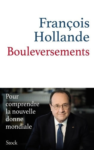 Livrenpoche : Bouleversements : Pour comprendre la nouvelle donne mondiale - François Hollande - Livre