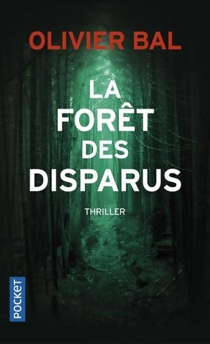 Livrenpoche : La forêt des disparus - Olivier Bal - Livre