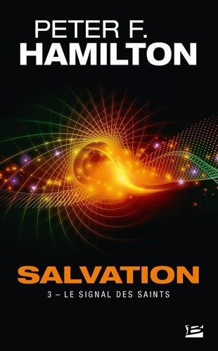 Livrenpoche : Salvation T3 : Le Signal des Saints - Peter F. Hamilton - Livre