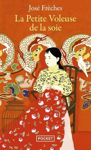 Livrenpoche : La Petite Voleuse de la soie T1 - José Frèches - Livre
