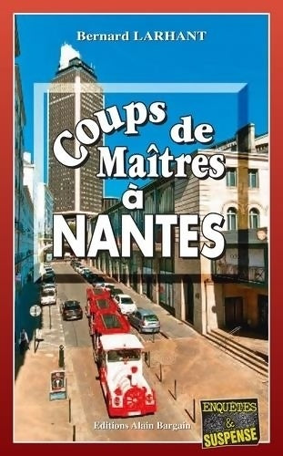 Livrenpoche : Coups de maîtres à Nantes - Bernard Larhant - Livre