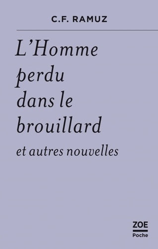 Livrenpoche : L'Homme perdu dans le brouillard et autres nouvelles - Charles-Ferdinand Ramuz - Livre