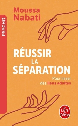 Livrenpoche : Réussir la séparation : Pour tisser des liens adultes - Moussa Nabati - Livre