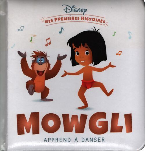 DISNEY - Mes Premières Histoires - Mowgli apprend à danser : . - Collectif - Livre