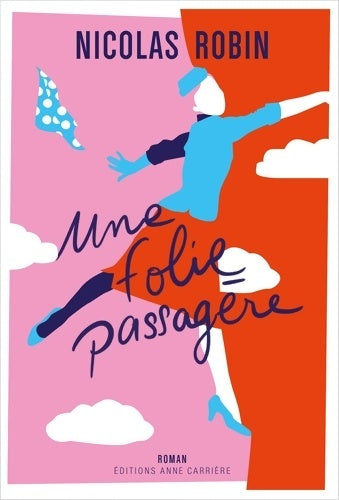 Livrenpoche : Une folie passagère - Nicolas Robin - Livre
