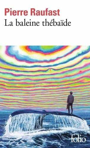 Livrenpoche : La baleine thébaïde - Pierre Raufast - Livre