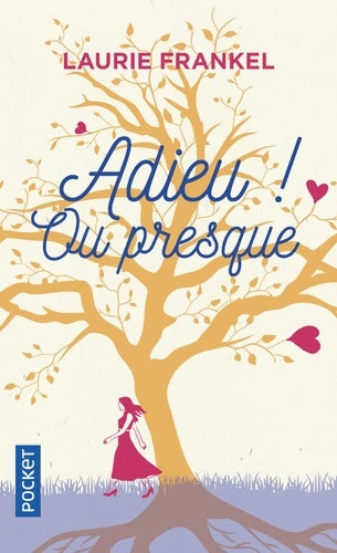 Livrenpoche : Adieu ! ou presque - Laurie Frankel - Livre