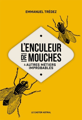 Livrenpoche : L'Enculeur de mouches - Emmanuel Trédez - Livre
