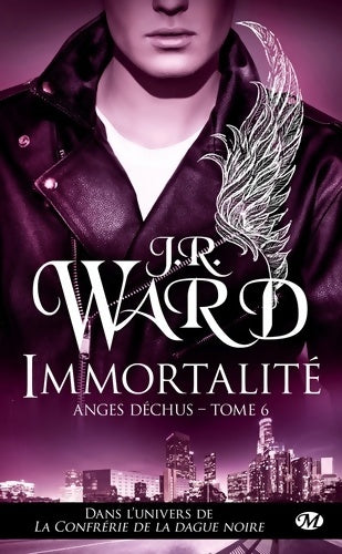 Livrenpoche : Anges déchus Tome VI : Immortalité - J. R. Ward - Livre