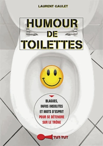Livrenpoche : Humour de toilettes - Laurent Gaulet - Livre