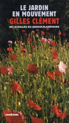 Livrenpoche : Le jardin en mouvement : De la Vallée au Champ via le parc André-Citroën et le jardin planétaire - Gilles Clément - Livre