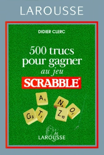 Livrenpoche : 500 Trucs pour gagner au jeu Scrabble® - CLERC-D - Livre