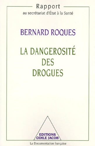 Livrenpoche : La Dangerosité des drogues - Bernard Roques - Livre