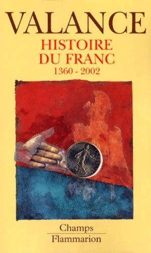 Livrenpoche : Histoire du Franc : 1360-2002 - Georges Valance - Livre
