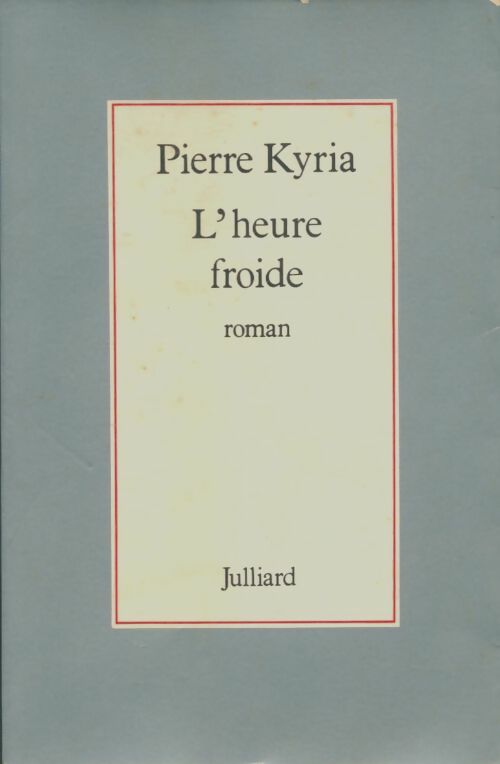 Livrenpoche : L'heure froide - Pierre Kyria - Livre