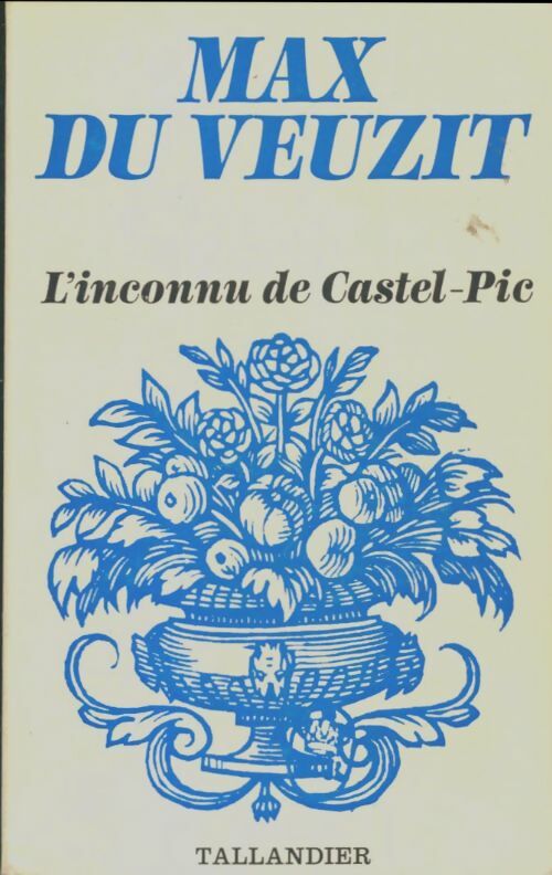Livrenpoche : L'inconnu de Castel-Pic - Max Du Veuzit - Livre