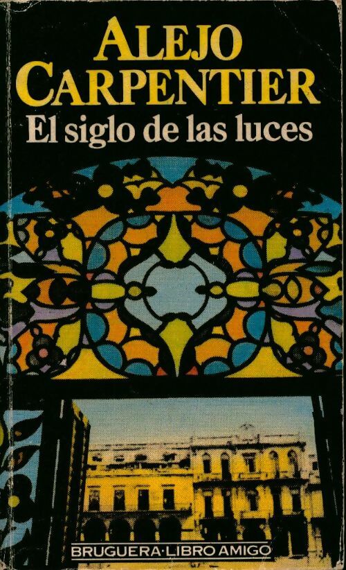 Livrenpoche : El siglo de las luces - Alejo Carpentier - Livre
