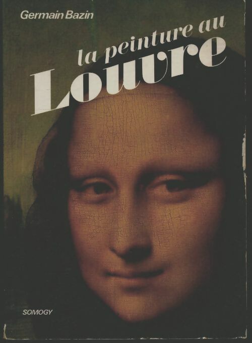 Livrenpoche : La peinture au Louvre - Germain Bazin - Livre