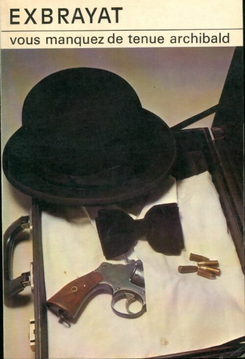 Livrenpoche : Vous manquez de tenue, Archibald ! - Charles Exbrayat - Livre