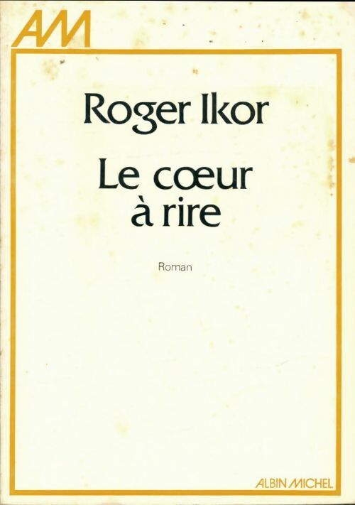 Livrenpoche : Le coeur à rire - Roger Ikor - Livre