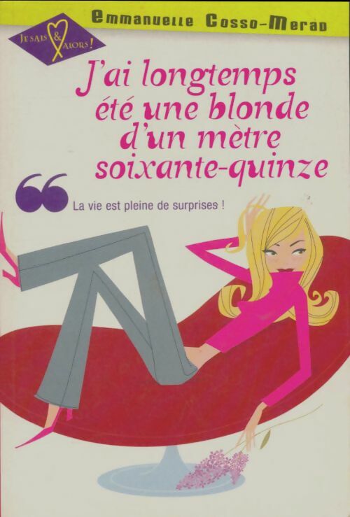Livrenpoche : J'ai longtemps été une blonde d'un mètre soixante-quinze - Emmanuelle Cosso-Merad - Livre